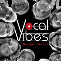 VOCAL VIBES Bologna Glee Club