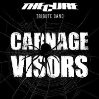 Carnage Visors - The Cure Tribute band